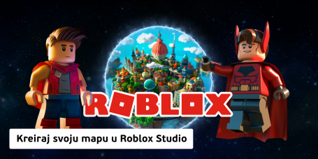 Kreiraj svoju mapu u Roblox Studio (8+) - KIBERone. Škola digitalne pismenosti. Programiranje za decu. IT edukacija dece. Novi Sad